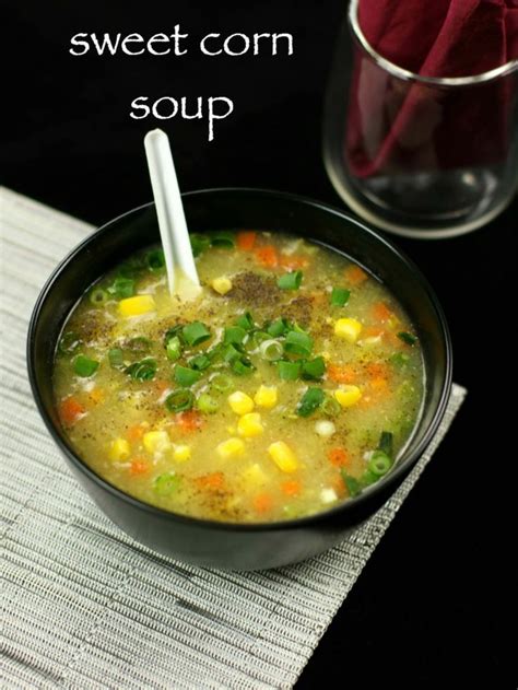 Sweet corn chicken soup is a light and creamy soup made with creamed sweet corn, chicken stock and egg drop. sweet corn soup recipe | sweet corn veg soup | chinese ...