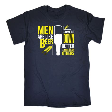 Men Are Like Beer Funny Joke Adult Humour T Shirt Birthday