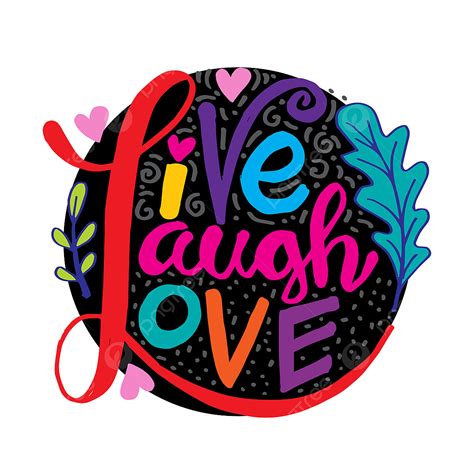Live Laugh Love Words Png Vector Psd And Clipart With Transparent
