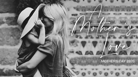 A Mothers Love Mothers Day 2020 Youtube