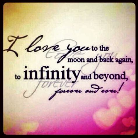 A Quote That Says I Love You To The Moon And Back Again To Infinity