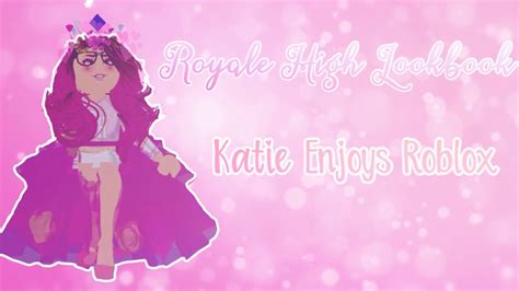 Royale High Lookbook Katie Enjoys Roblox Youtube