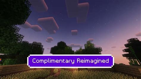 Complementary Reimagined Shaders Beautiful Simple Shaders Low End