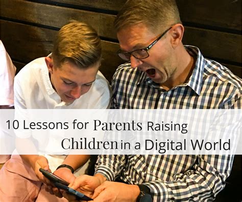 10 Lessons For Parents Raising Children In A Digital World Sunshine