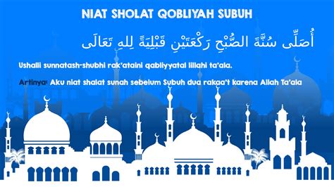 Niat sholat sunat sebelum sholat wajib / kumpulan niat sholat sunat rawatib sebelum sholat fardhu niat shalat rawatib. Niat Sholat Sunnah Sebelum Subuh (Niat Shalat Qobliyah ...