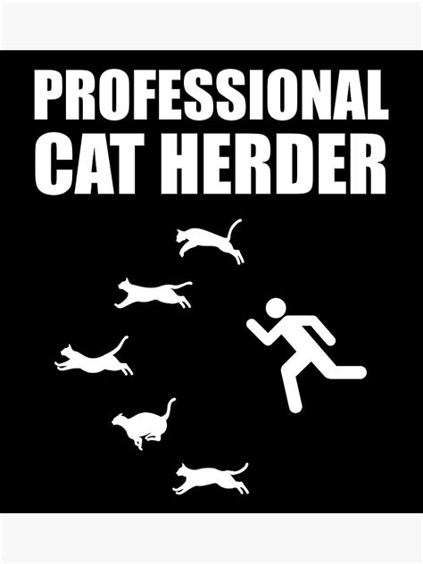 Professional Cat Herder Funny Herding Cats Poster For Sale By Croylec