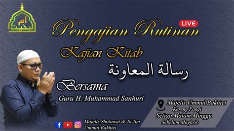 Pengajian Rutin Malam Ahad Kajian Kitab Risalatul Mu Awanah Hari