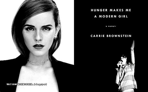 Emma Watson Emma Watson Announces Carrie Brownstein S Hunger Makes Me A Modern Girl For Our