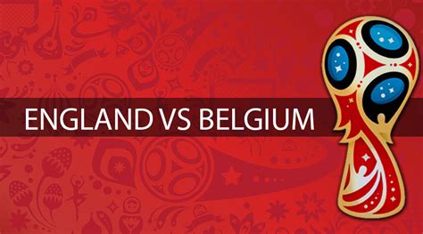 Watch England Vs Belgium Fifa World Cup 2018 In Australia