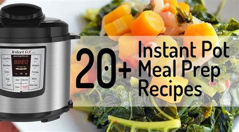 20 meal prep instant pot recipes meal prep on fleek™