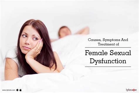 Causes Symptoms And Treatment Of Female Sexual Dysfunction By Dr