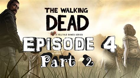 The Walking Dead Episode 4 Around Every Corner Part 2 Walkthrough In Hd