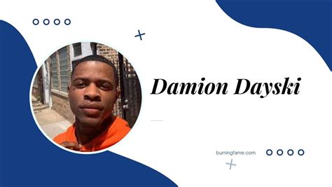 Unveiling The Enigmatic Journey Of Damion Dayski A Celebrity Extraordinaire