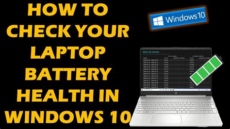 How To Check Your Laptops Battery Health In Windows 10 Youtube