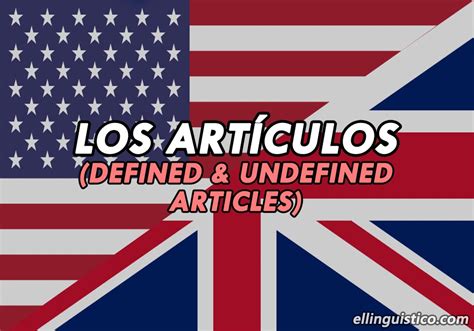 Los Artículos Definidos E Indefinidos En Inglés El Lingüístico
