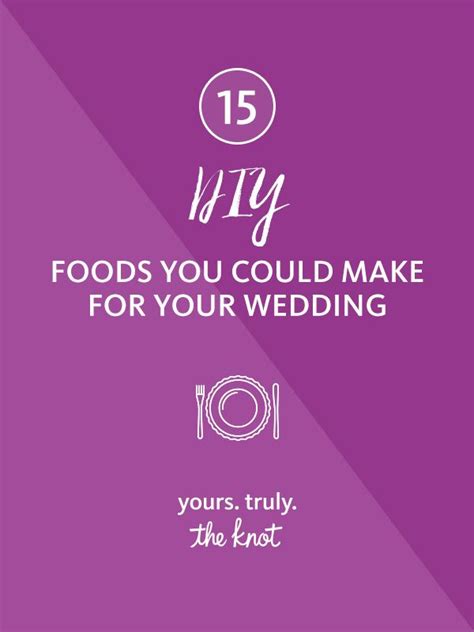 15 Diy Foods You Could Make For Your Wedding Diy Wedding Food