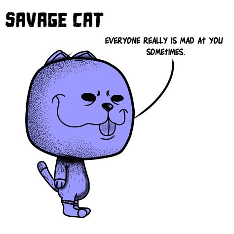 Savage Cat - savage one