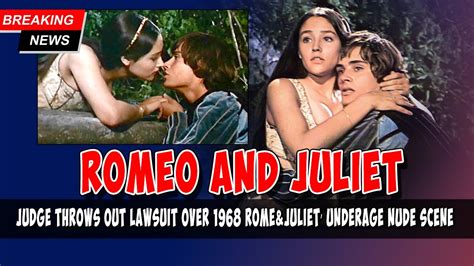 Judge Throws Out Lawsuit Over Romeo And Juliet Underage Nude Scene
