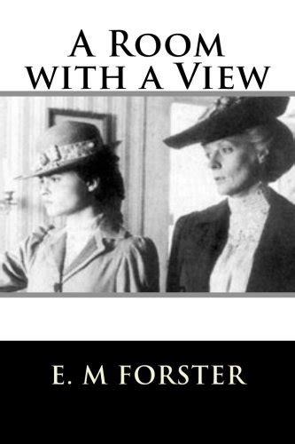 A Room With A View By E M Forster The 181st Greatest Fiction Book Of