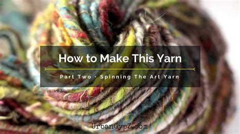 How To Spin Art Yarn How I Spin Autowrapped Art Yarn Youtube