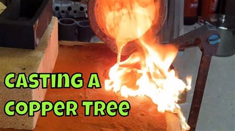 Casting A Copper Tree Part 1 Copper Melt