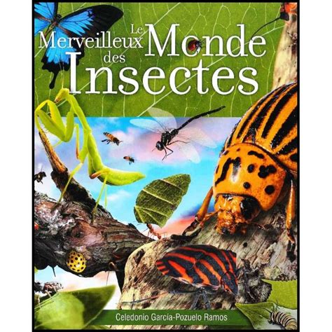 Merveilleux Monde Des Insectes Le Librairie Vie Et Santé