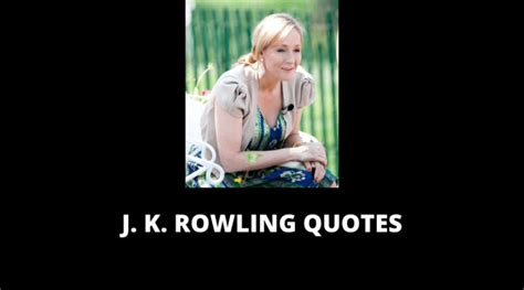 Motivational J K Rowling Quotes About Reading Writing Love