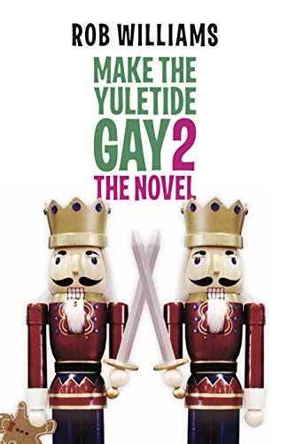 Make The Yuletide Gay The Novel English Edition Ebook Williams Rob Amazon Fr Boutique