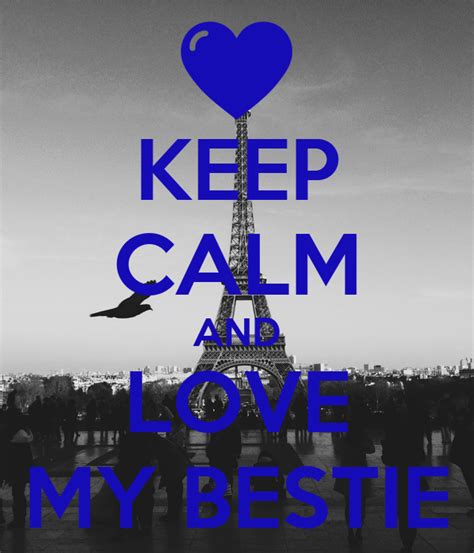 Keep Calm And Love My Bestie Poster Anna Keep Calm O Matic