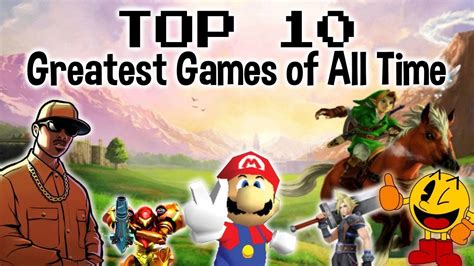 Top Ten Best Videogames Of All Time My Top 10 Favourite Video Games