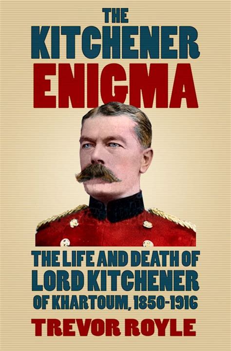 The History Press The Kitchener Enigma Good Books Books To Read
