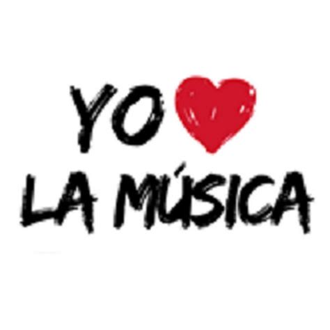 Resultado De Imagen Para Yo Amo La Musica Music Quotes Music Is Life