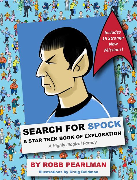 Search For Spock A Star Trek Book Of Exploration A Highly Illogical