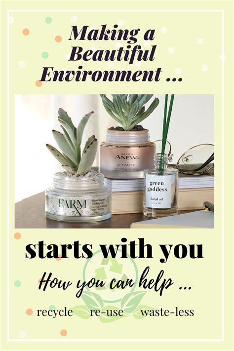 Making The Environment Beautiful Starts With You In Beautiful Beauty Blog Make It Yourself