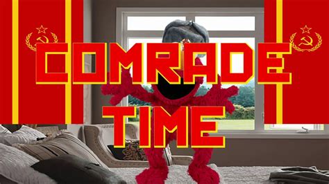 Comrade Elmo Forever Youtube