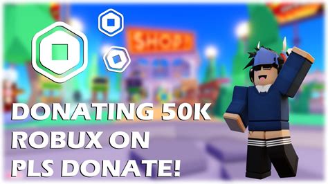 donating 50k robux pls donate youtube