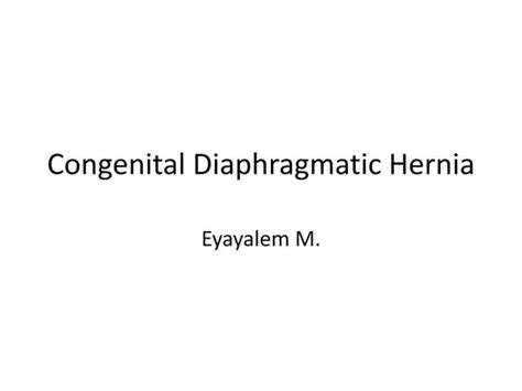 Chapter 6 2 Congenital Diaphragmatic Herniappt