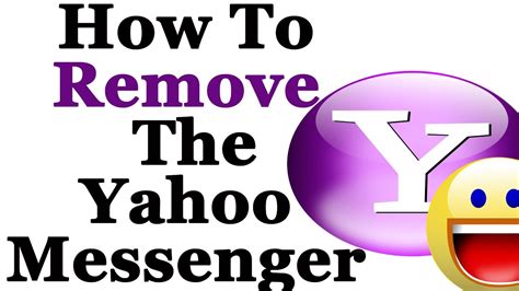 How To Completely Remove The Yahoo Messenger From Windows 7 And 8 Youtube