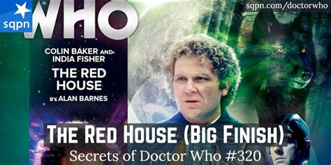 The Red House Big Finish The Secrets Of Doctor Who Jimmy Akin