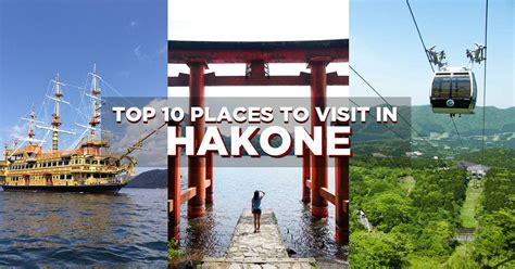 Top 10 Places You Should Visit In Hakone — A Scenic Retreat From Tokyo