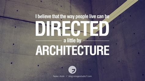 I Believe That The Way People Live Can Be Directed A Little By