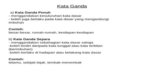 Kata ganda penuh terbahagi kepada 2 iaitu : Kata Ganda