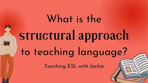 What is the structural approach to teaching language? | Approaches and