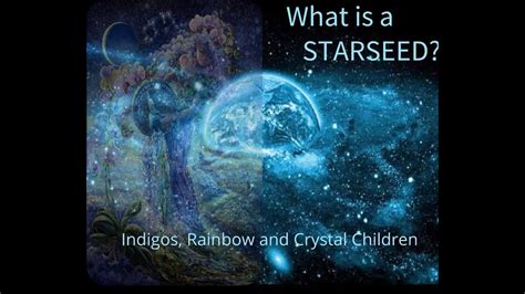 What Is A Starseed Indigo Rainbow Crystal Children Youtube