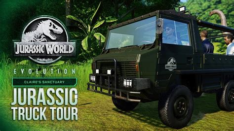Testing The Jurassic Truck Tour Jurassic World Evolution Claires