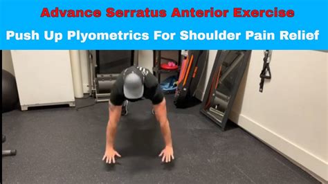Push Up Plyometrics For Shoulder Pain Relief Serratus Anterior