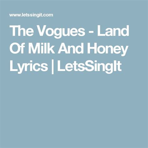 The Vogues Land Of Milk And Honey Lyrics Letssingit Milk And Honey Honey Milk