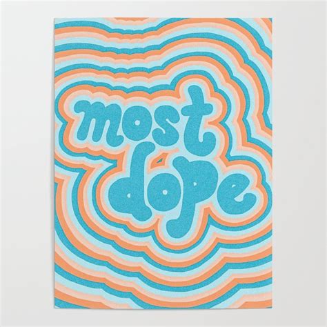 Most Dope Poster By Vivian Wen Society6