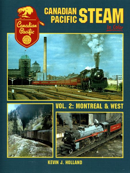 Canadian Pacific Steam In Color Vol 2 Montreal And West Morning Sun Books