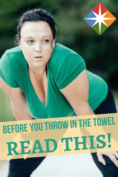 Don T Throw In The Towel Via Sparkpeople Weight Loss For Women Best Weight Loss Weight Loss